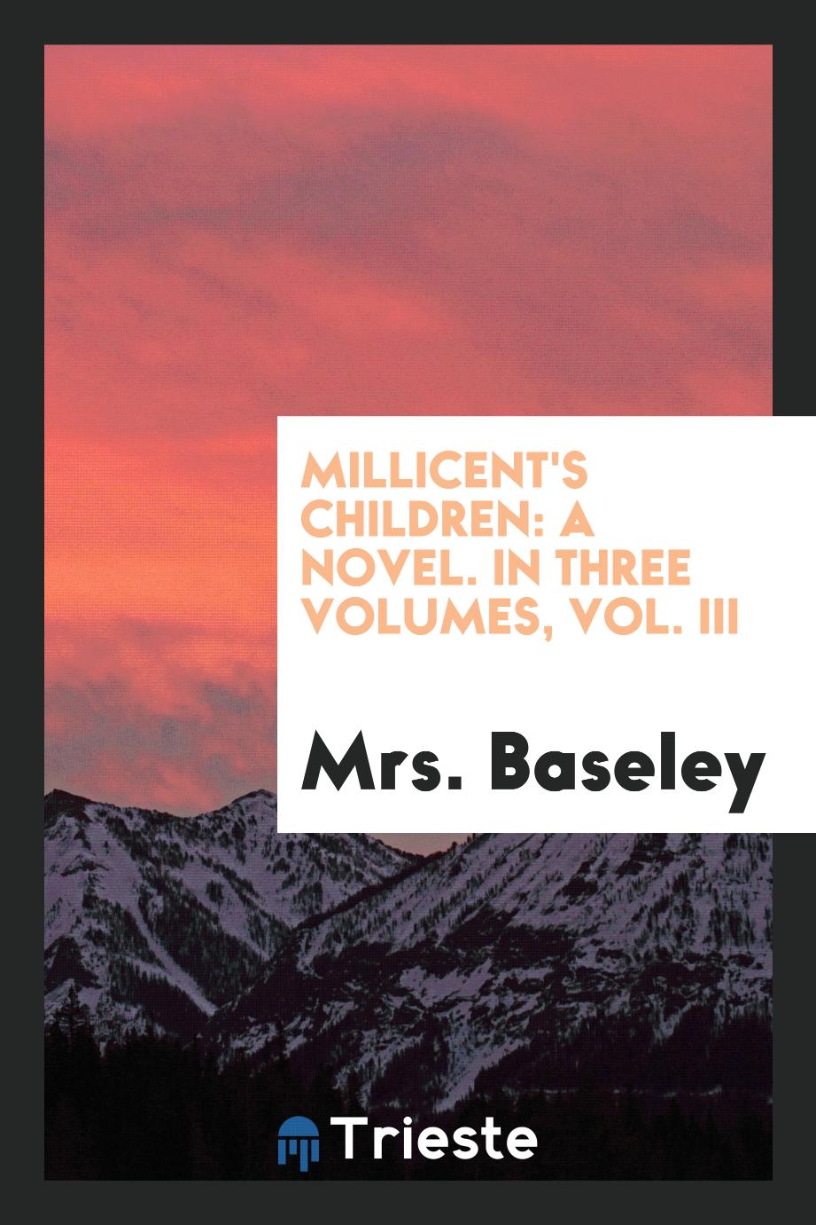 Millicent's Children: A Novel. In Three Volumes, Vol. III