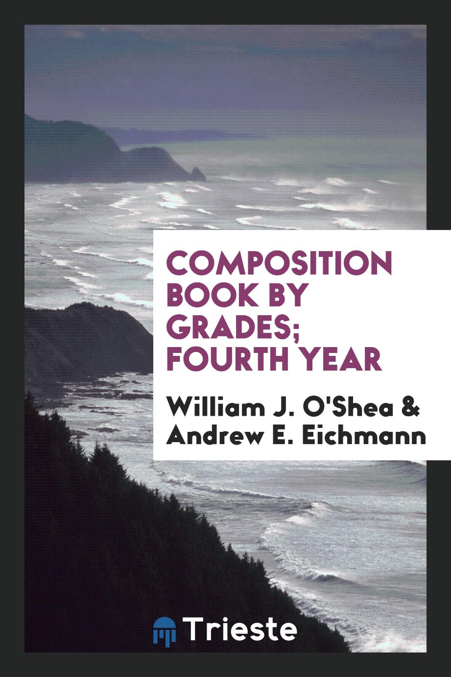 Composition book by grades; Fourth year