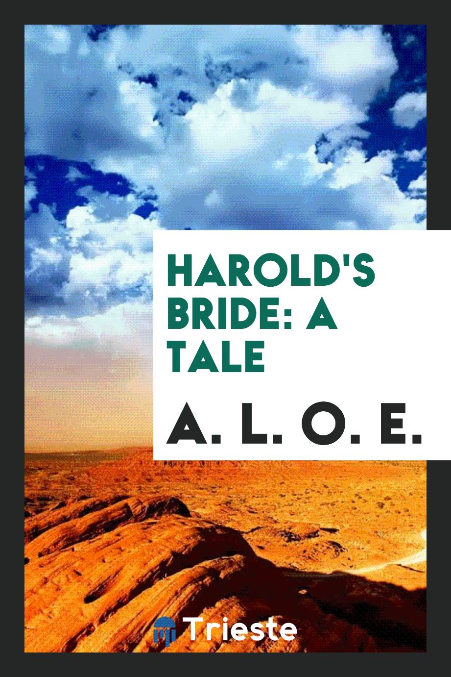 Harold's bride: a tale