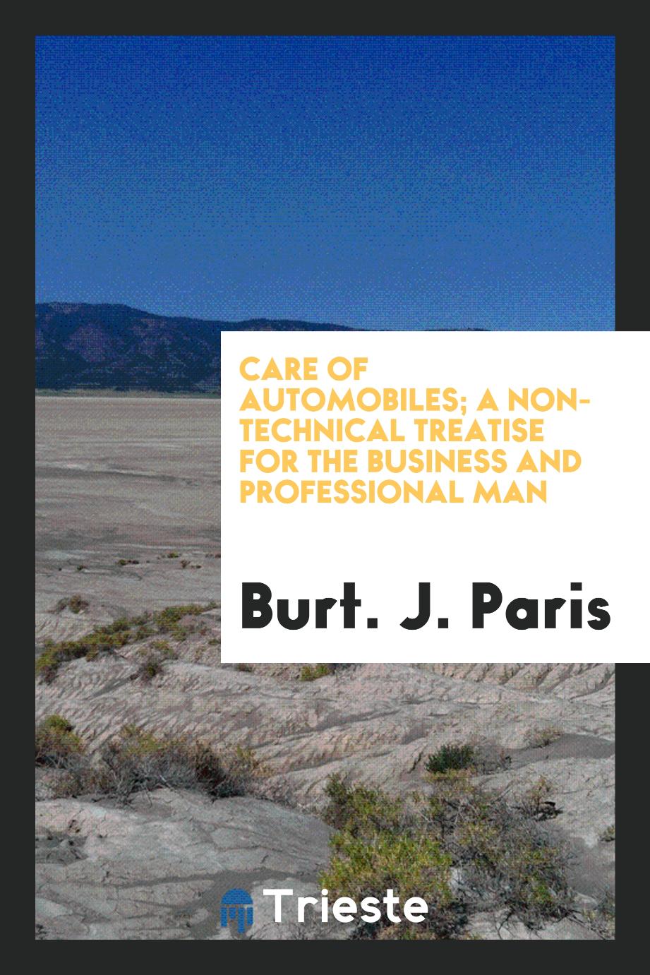 Care of Automobiles; a Non-technical Treatise for the Business and professional man