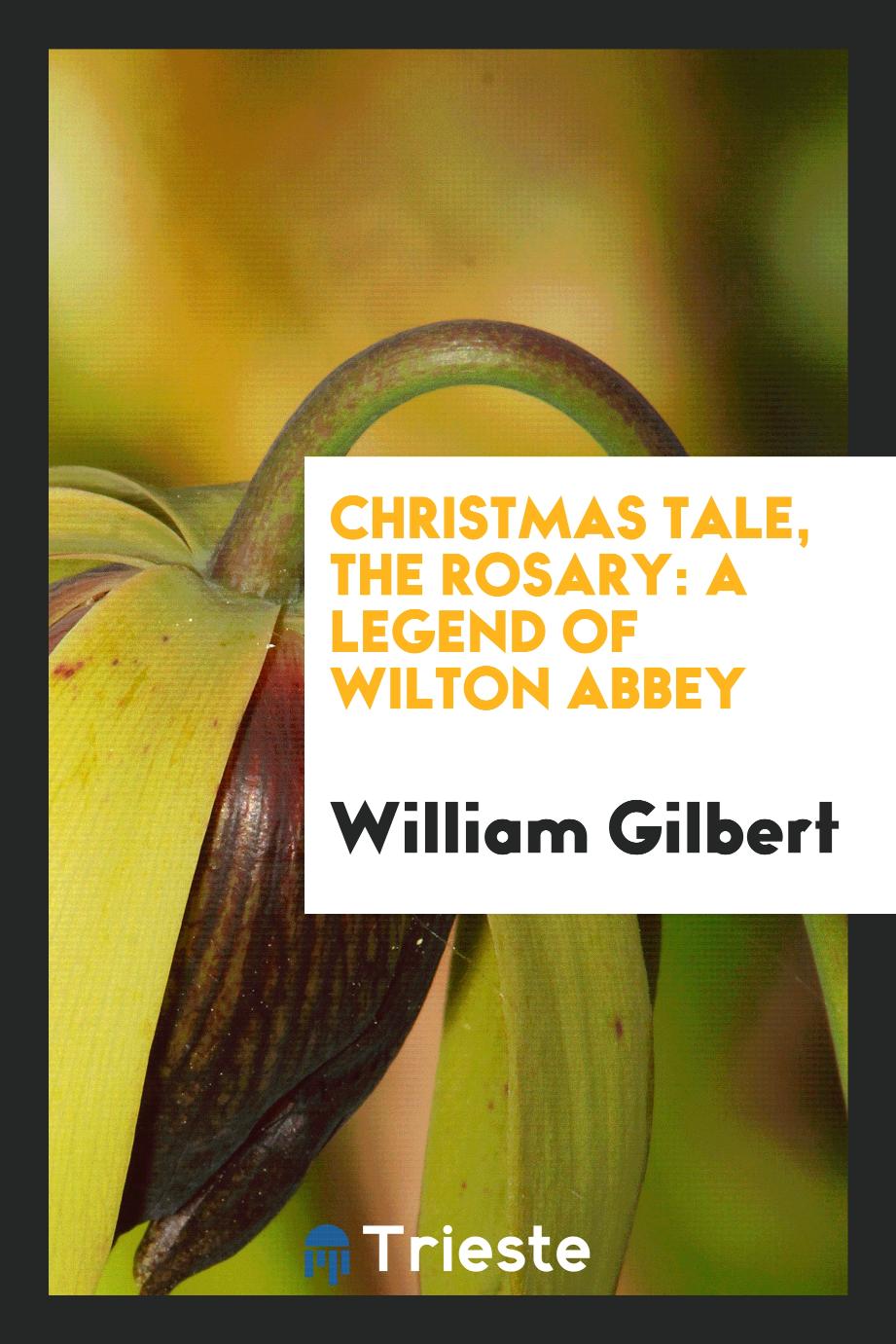 Christmas Tale, the Rosary: A Legend of Wilton Abbey