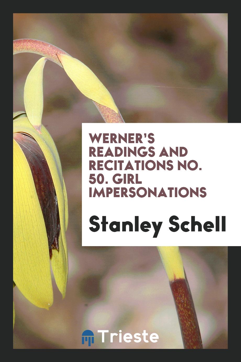 Werner’s Readings and Recitations No. 50. Girl Impersonations