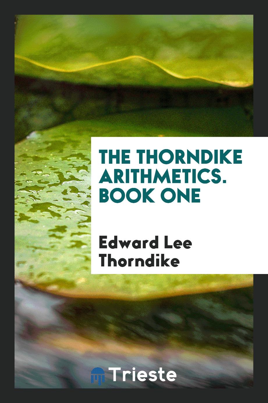 The Thorndike Arithmetics. Book One