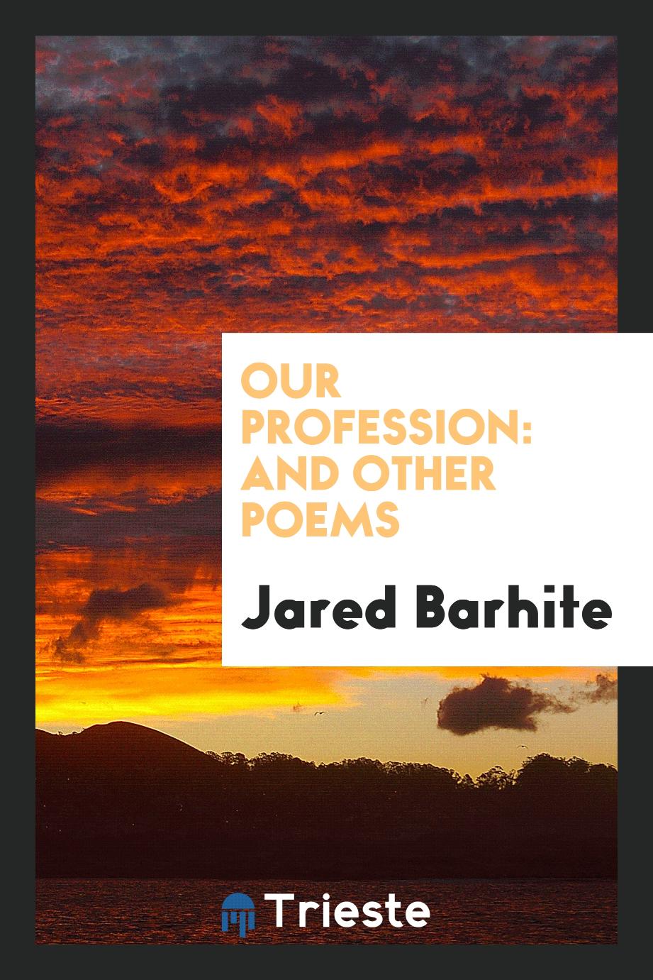 Our Profession: And Other Poems