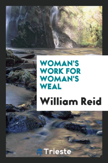 Woman's work for woman's weal