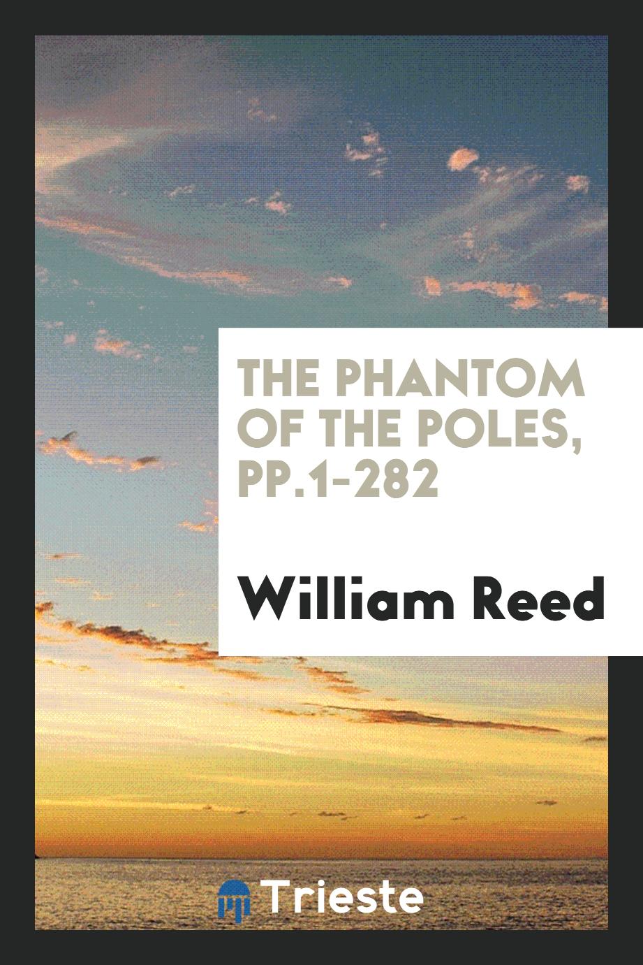 The Phantom of the Poles, pp.1-282