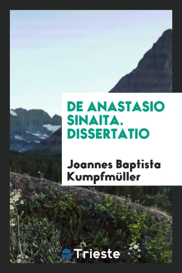 De Anastasio Sinaita. Dissertatio