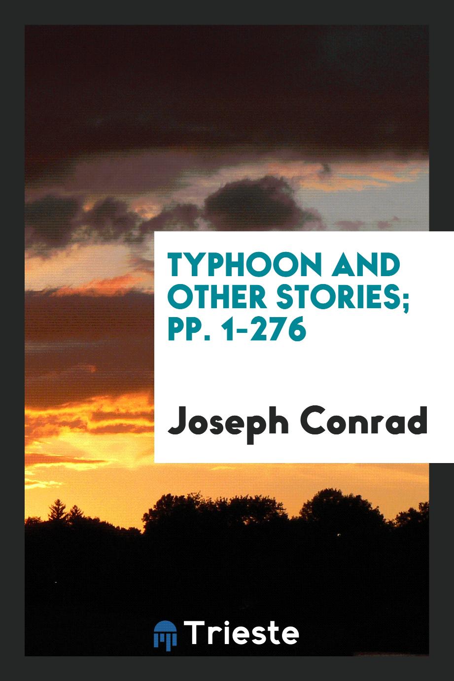 Typhoon and Other Stories; pp. 1-276