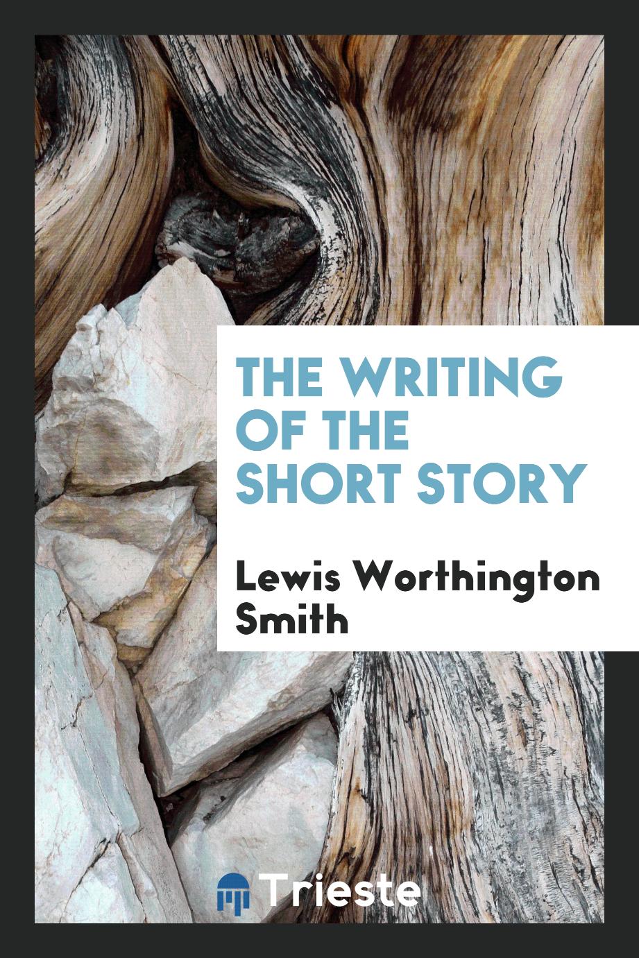 The Writing of the Short Story