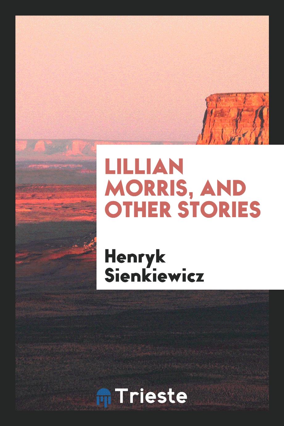Lillian Morris, and other stories
