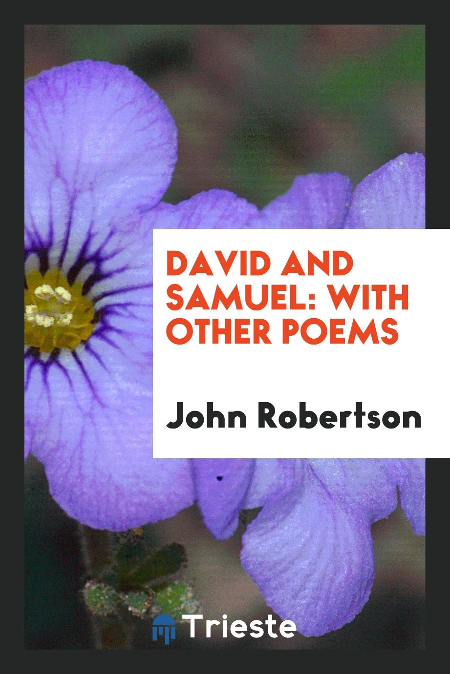 David and Samuel: With Other Poems