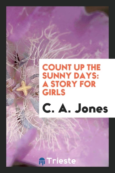 Count up the sunny days: a story for girls