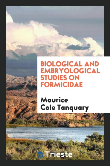 Biological and Embryological Studies on Formicidae