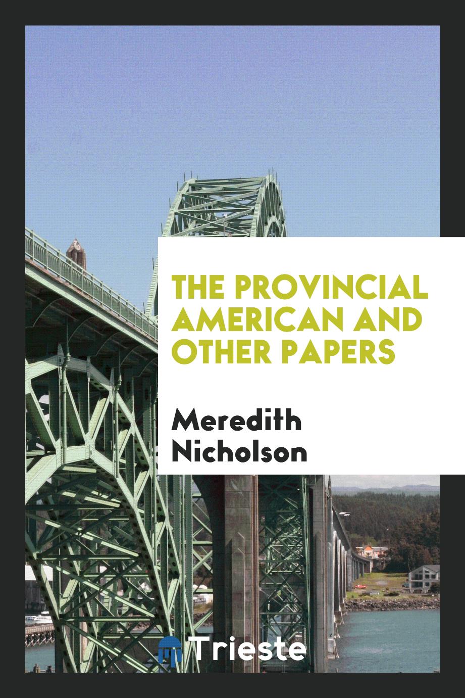 The provincial American and other papers