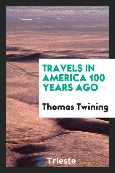 Travels in America 100 years ago