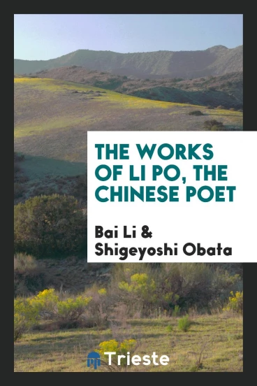 The Works of Li Po, the Chinese Poet