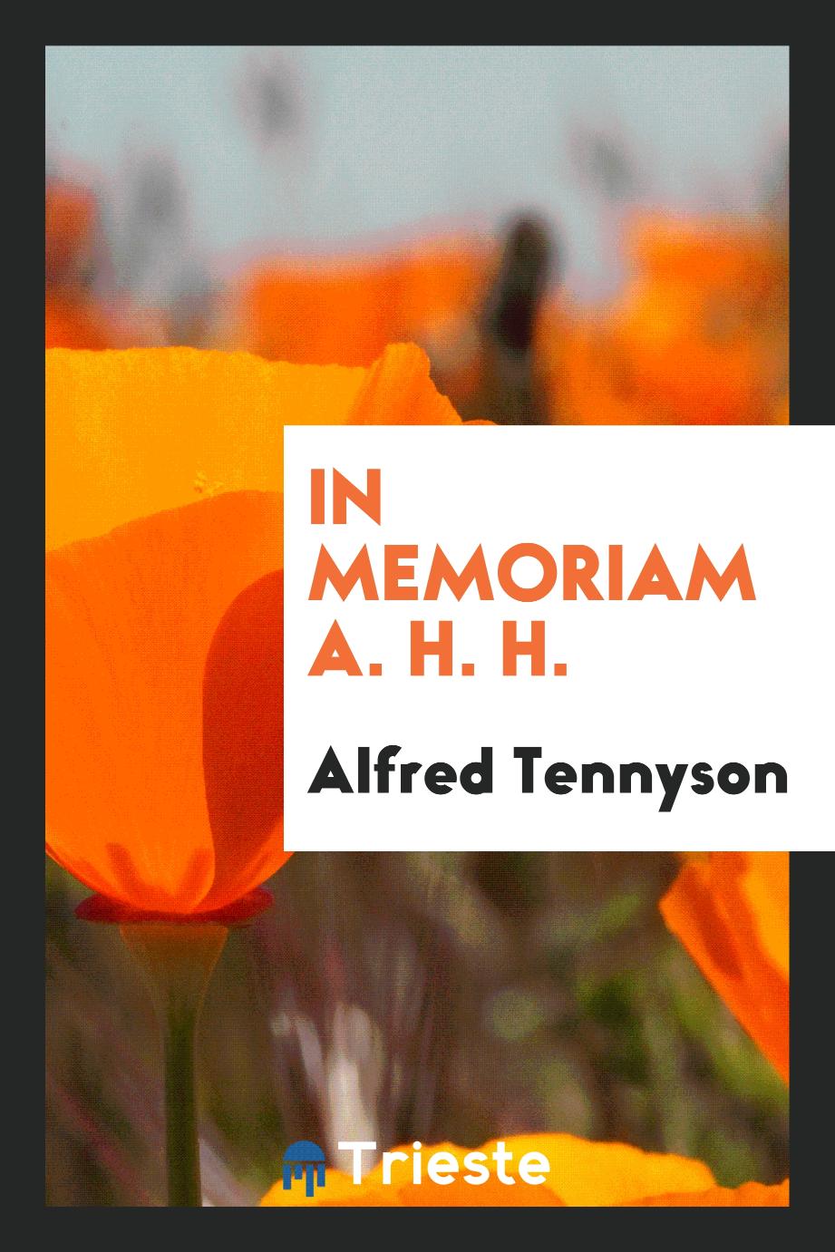 Alfred Lord Tennyson - In memoriam A. H. H.