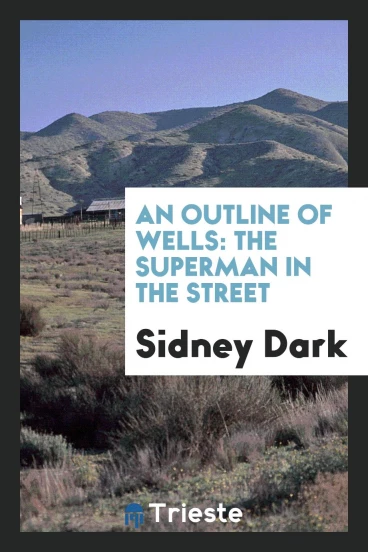 An Outline of Wells: The Superman in the Street