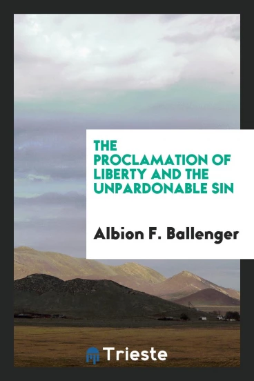 The Proclamation of Liberty and the Unpardonable Sin