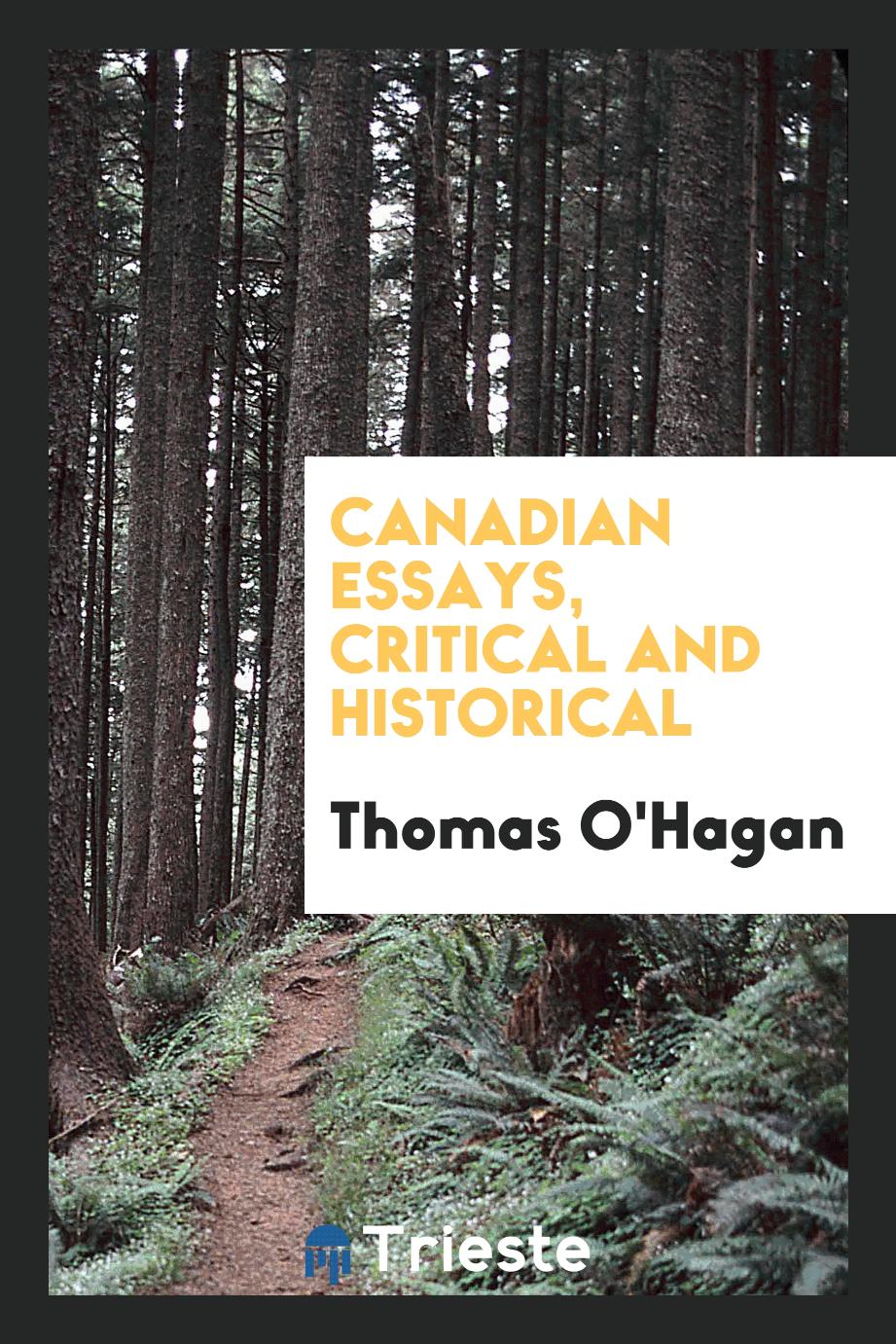 Canadian essays, critical and historical