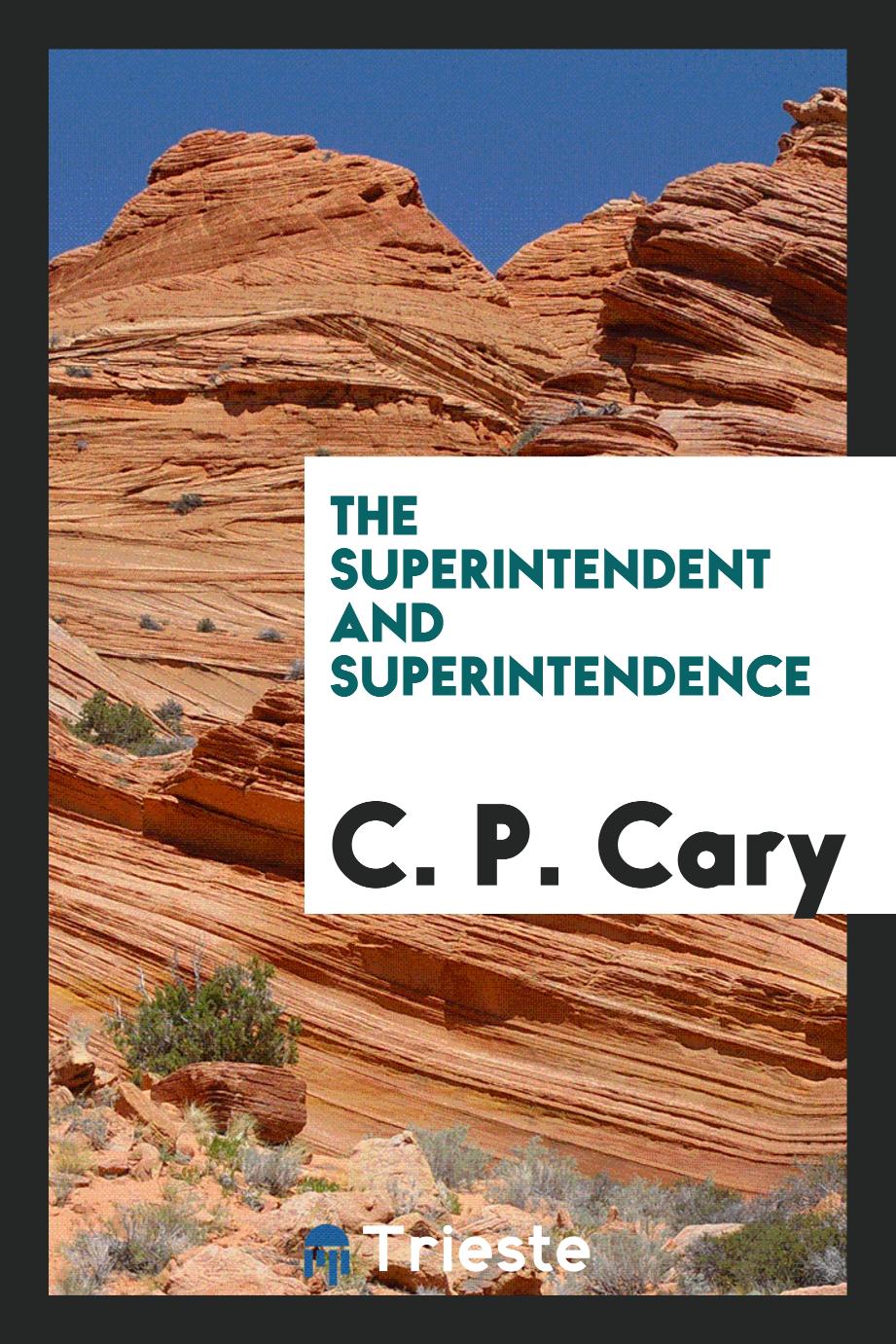 The Superintendent and Superintendence
