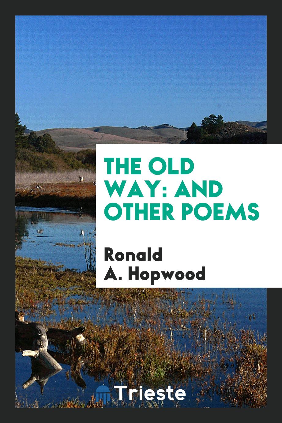 The old way: and other poems