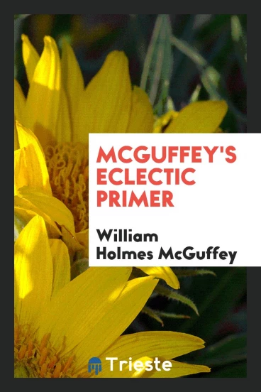 McGuffey's Eclectic Primer