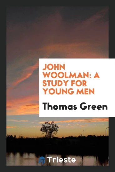 John Woolman: A Study for Young Men