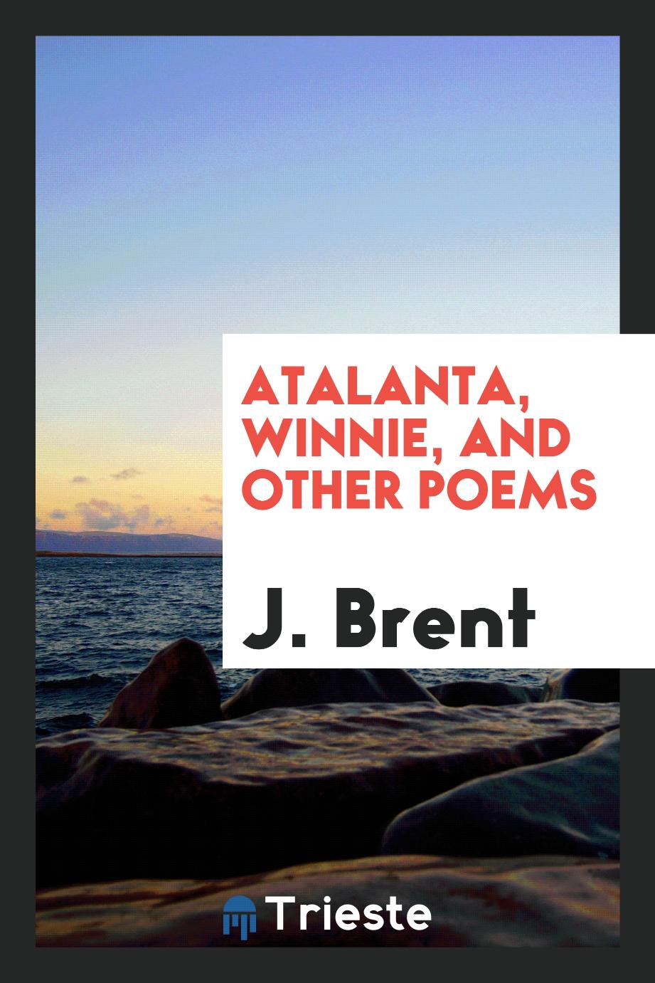 Atalanta, Winnie, and Other Poems