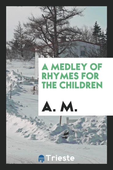 A medley of rhymes for the children