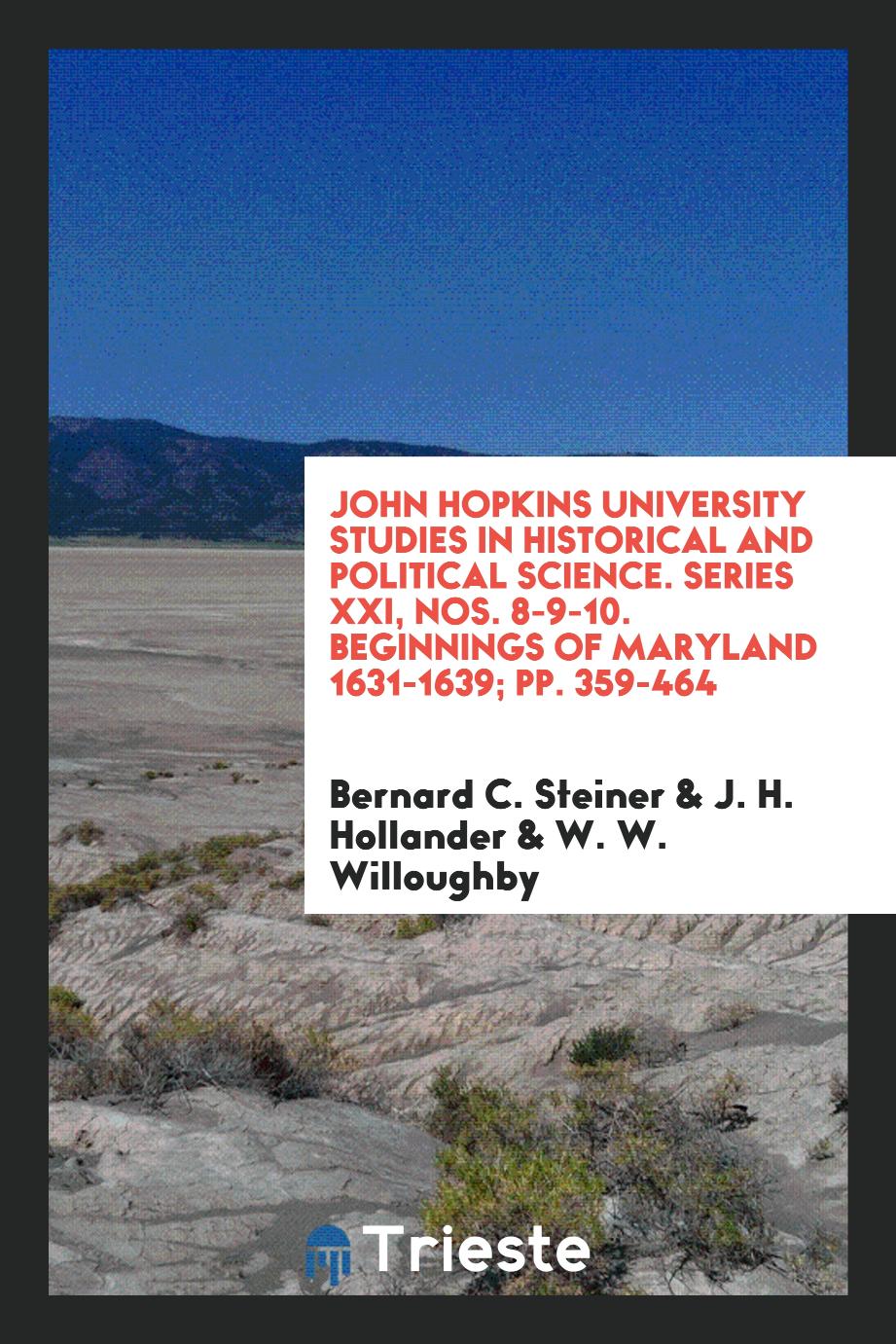 John Hopkins University Studies in Historical and Political Science. Series XXI, Nos. 8-9-10. Beginnings of Maryland 1631-1639; pp. 359-464