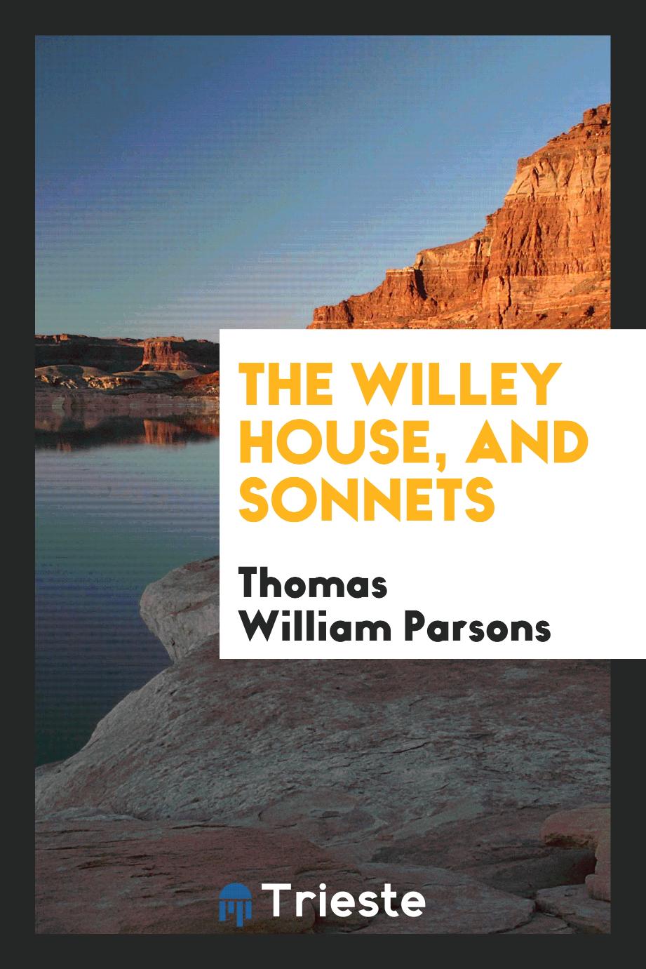 The Willey house, and sonnets