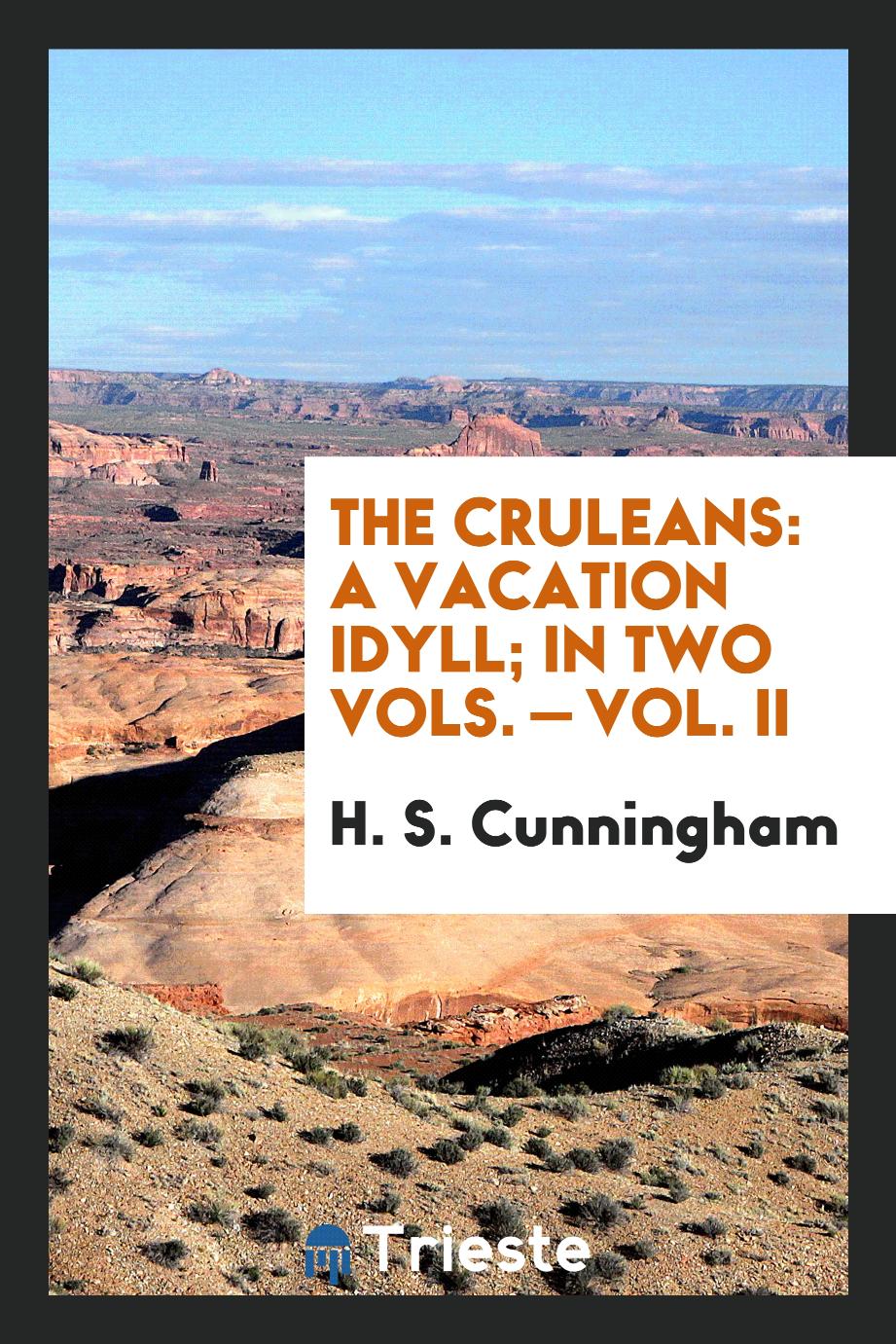 The Cruleans: A Vacation Idyll; In Two Vols. — Vol. II
