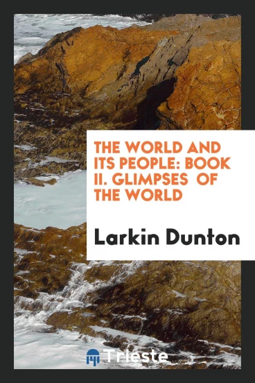 The World and Its People: Book II. Glimpses of the World