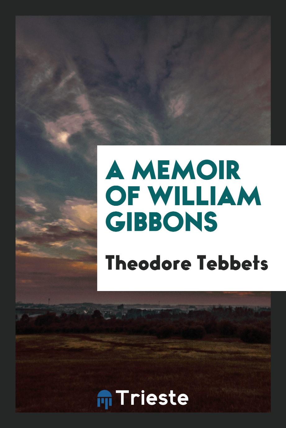 A Memoir of William Gibbons
