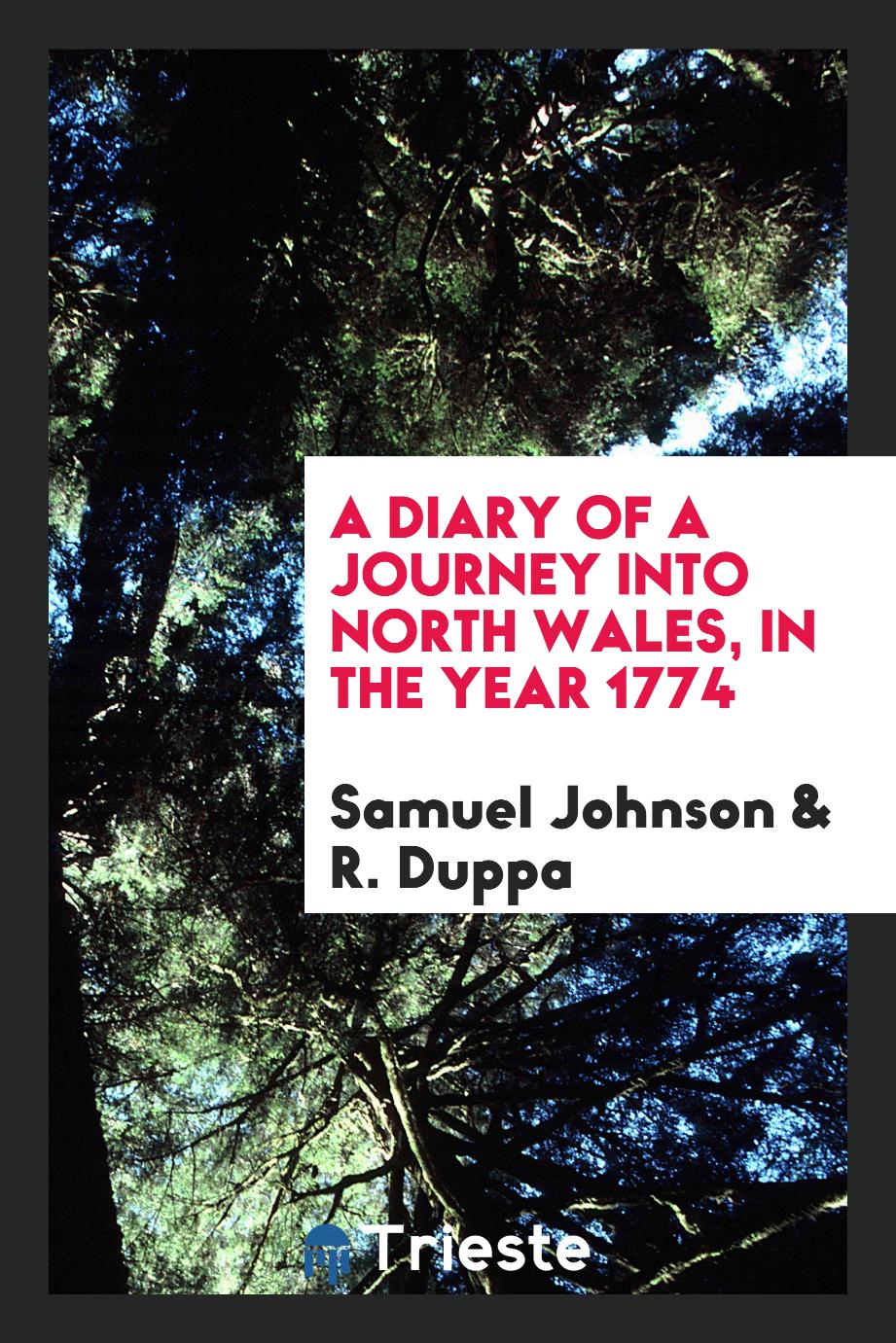 A diary of a journey into North Wales, in the year 1774