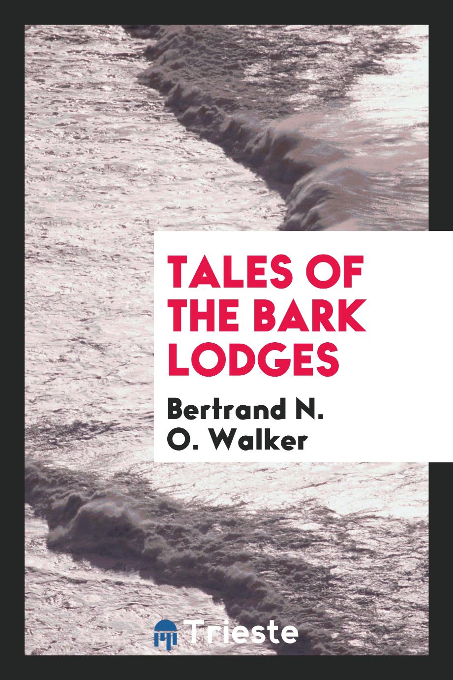 Tales of the Bark Lodges