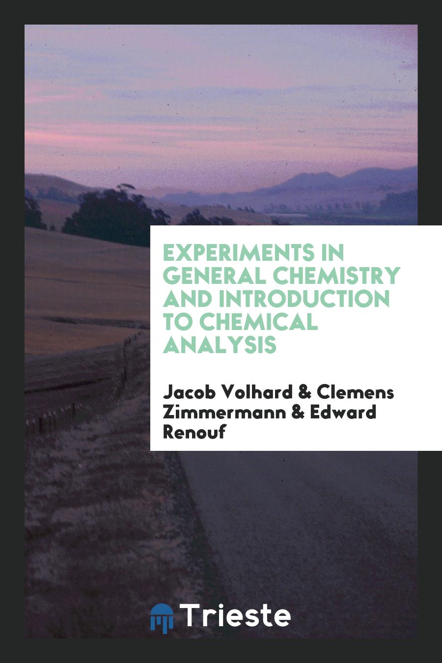 Experiments in General Chemistry and Introduction to Chemical Analysis