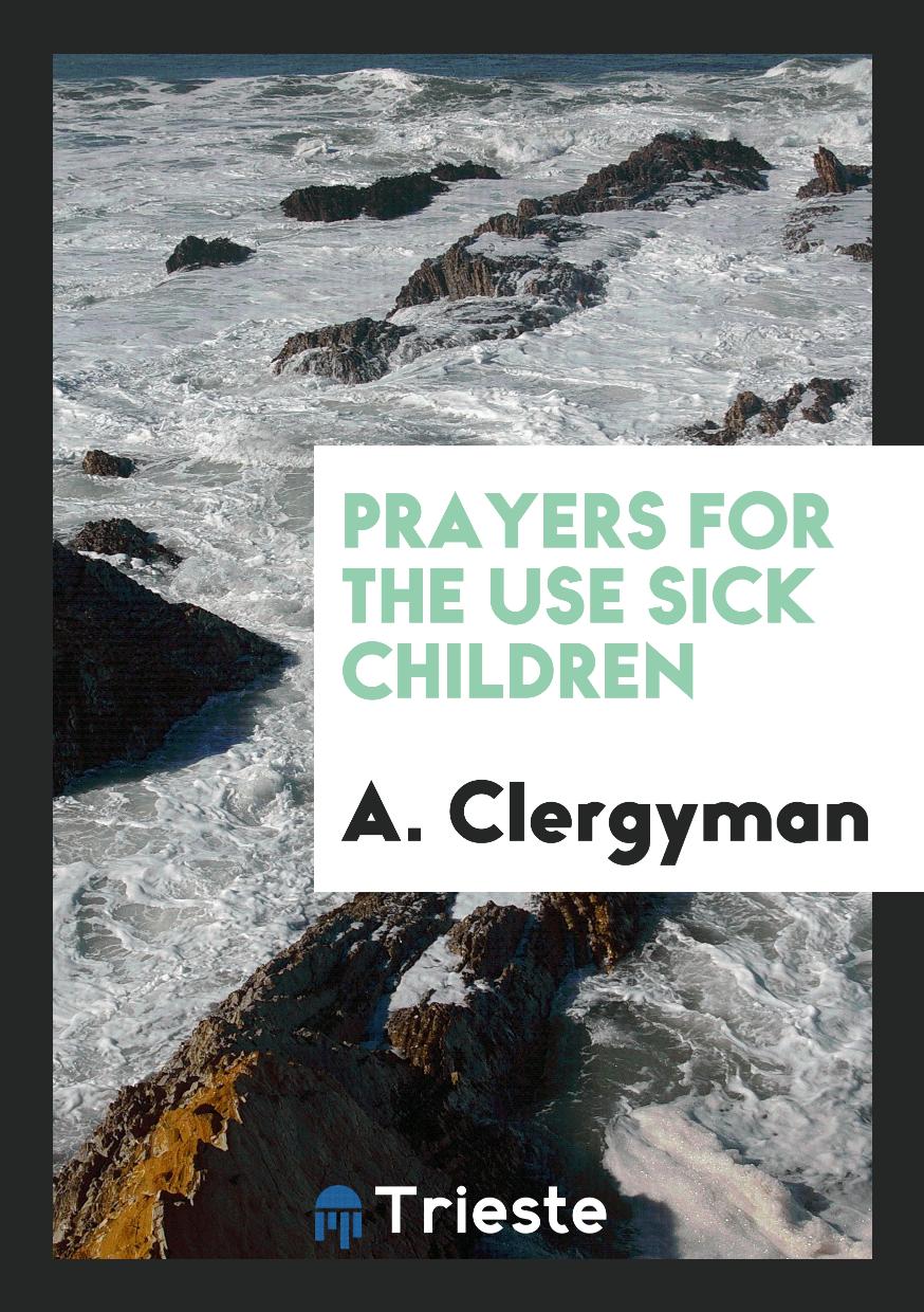 Prayers for the use sick children