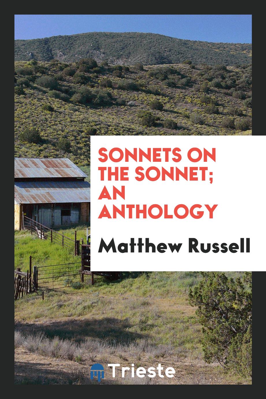Sonnets on the sonnet; an anthology