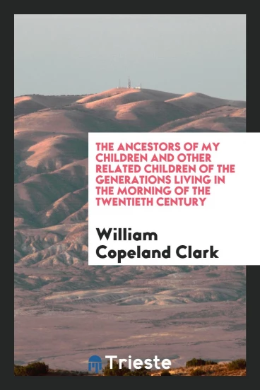 The ancestors of my children and other related children of the generations living in the morning of the twentieth century