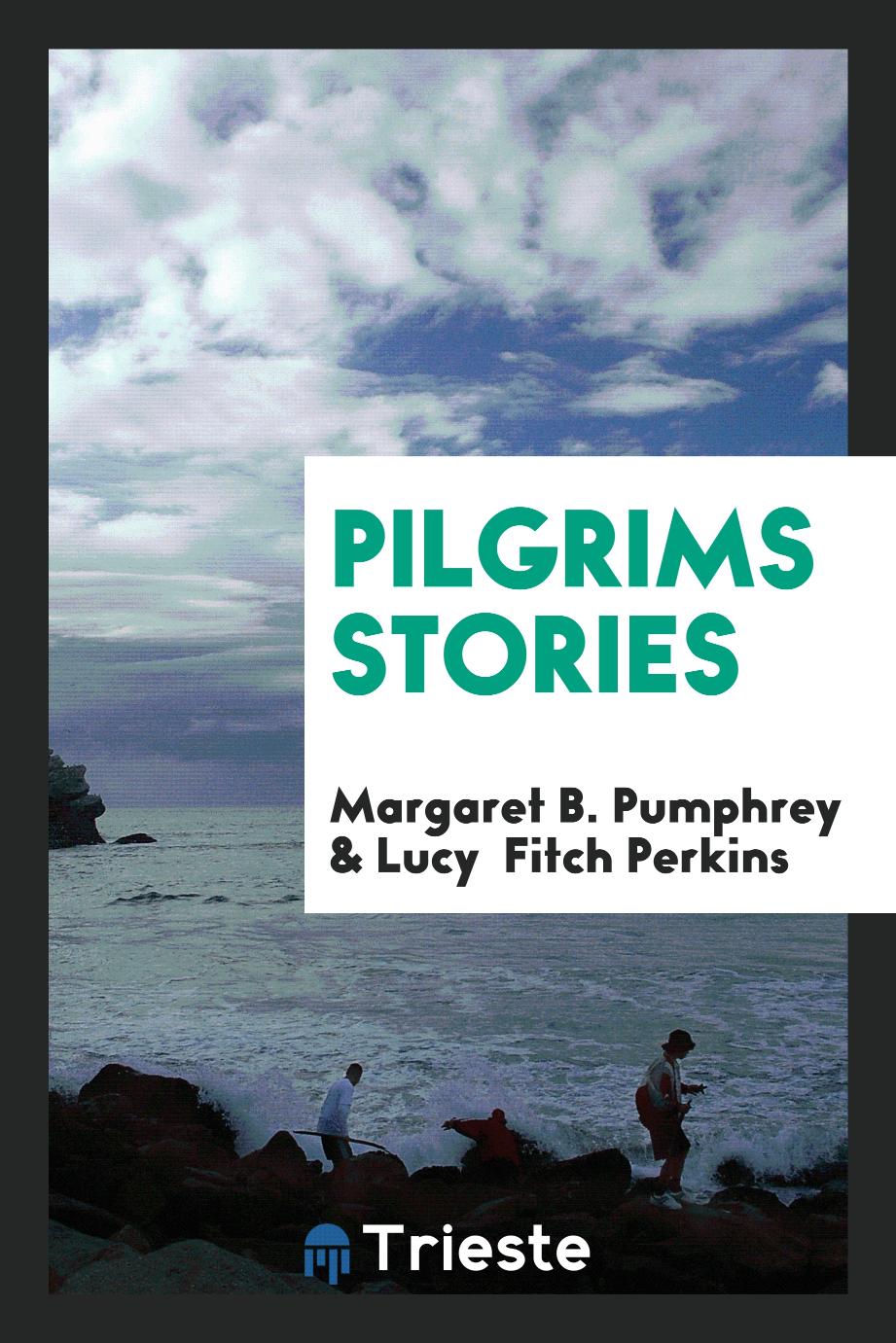 Margaret B. Pumphrey, Lucy Fitch Perkins - Pilgrims Stories
