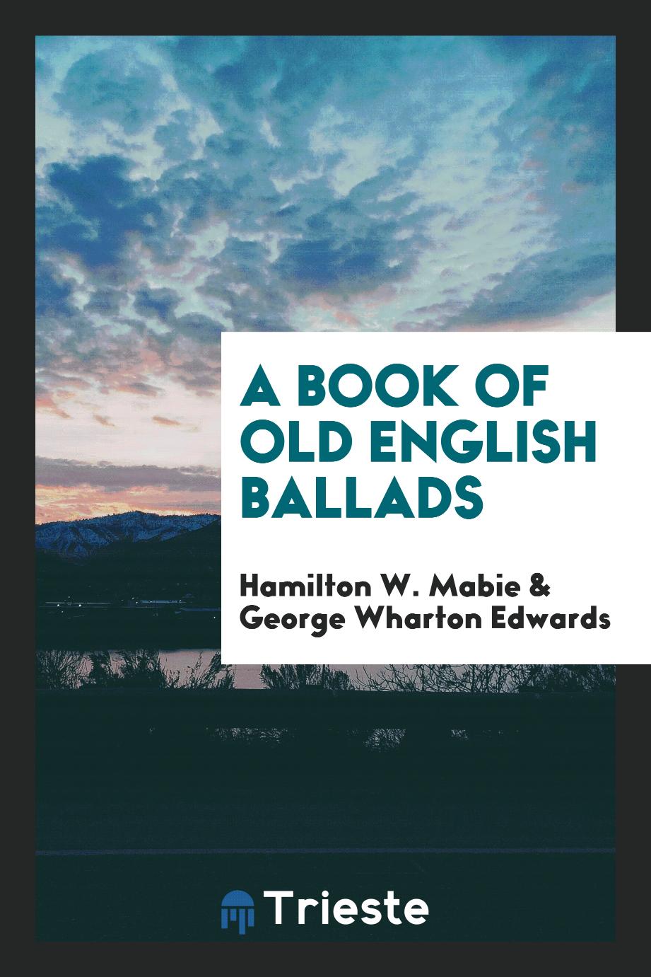 A book of old English ballads