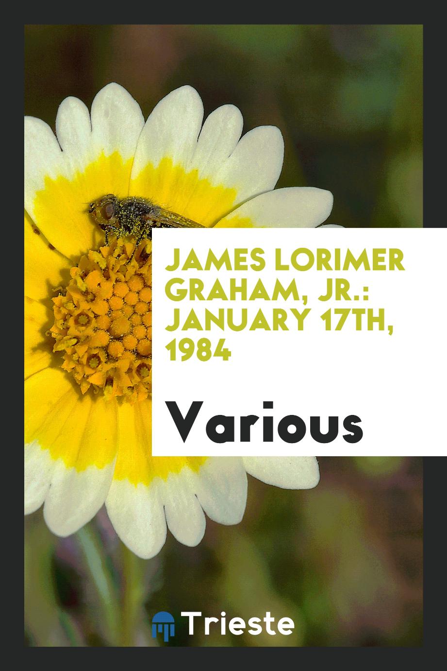 James Lorimer Graham, Jr.: January 17th, 1984