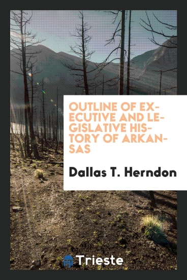 Outline of executive and legislative history of Arkansas