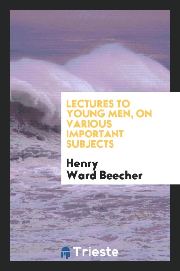 Lectures to Young Men, on Various Important Subjects