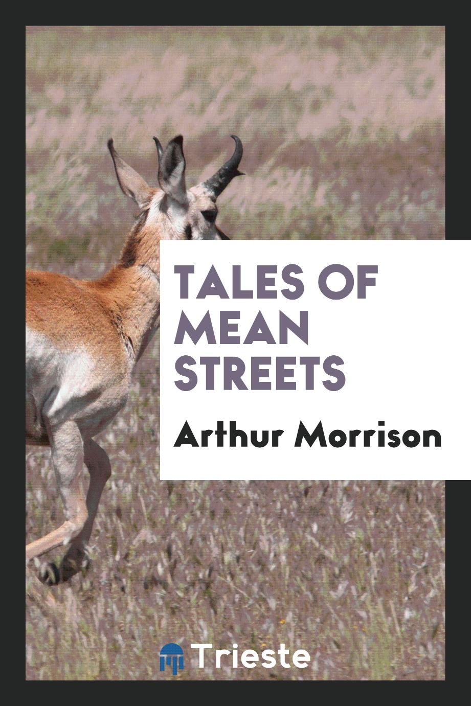 Tales of mean streets
