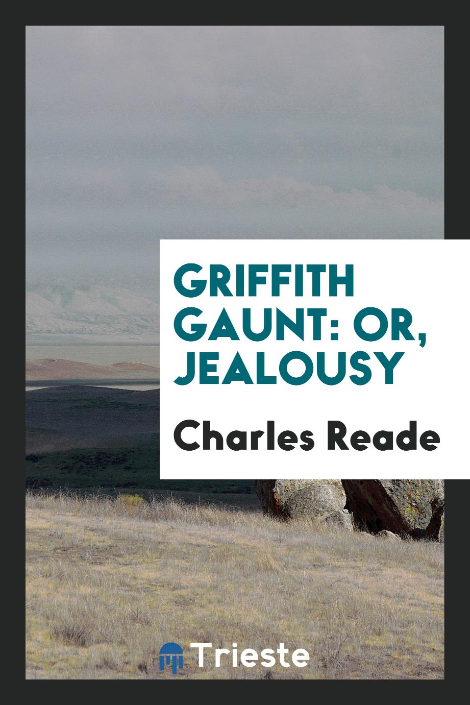 Griffith Gaunt: Or, Jealousy