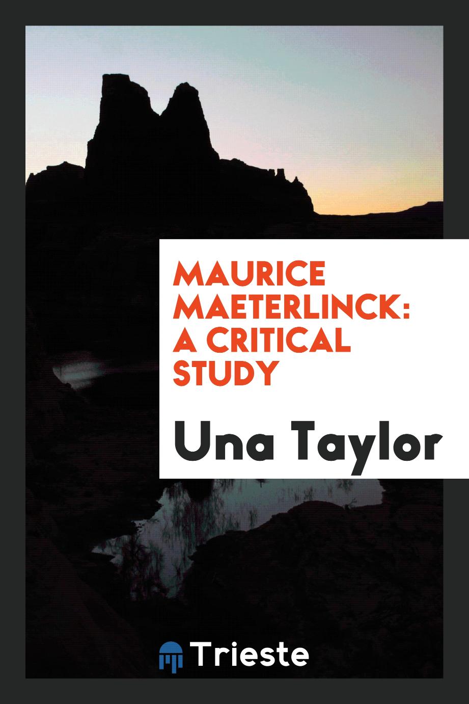 Maurice Maeterlinck: A Critical Study