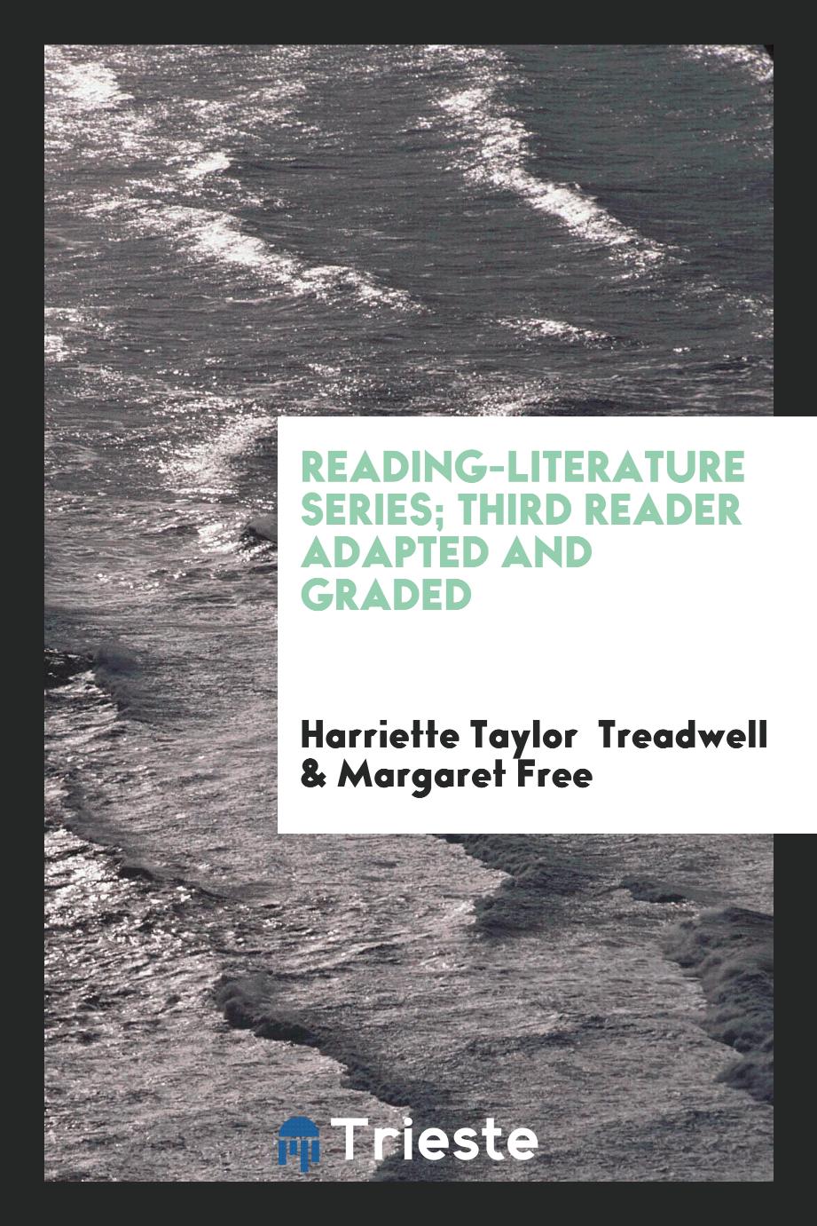Reading-Literature Series; Third Reader Adapted and Graded